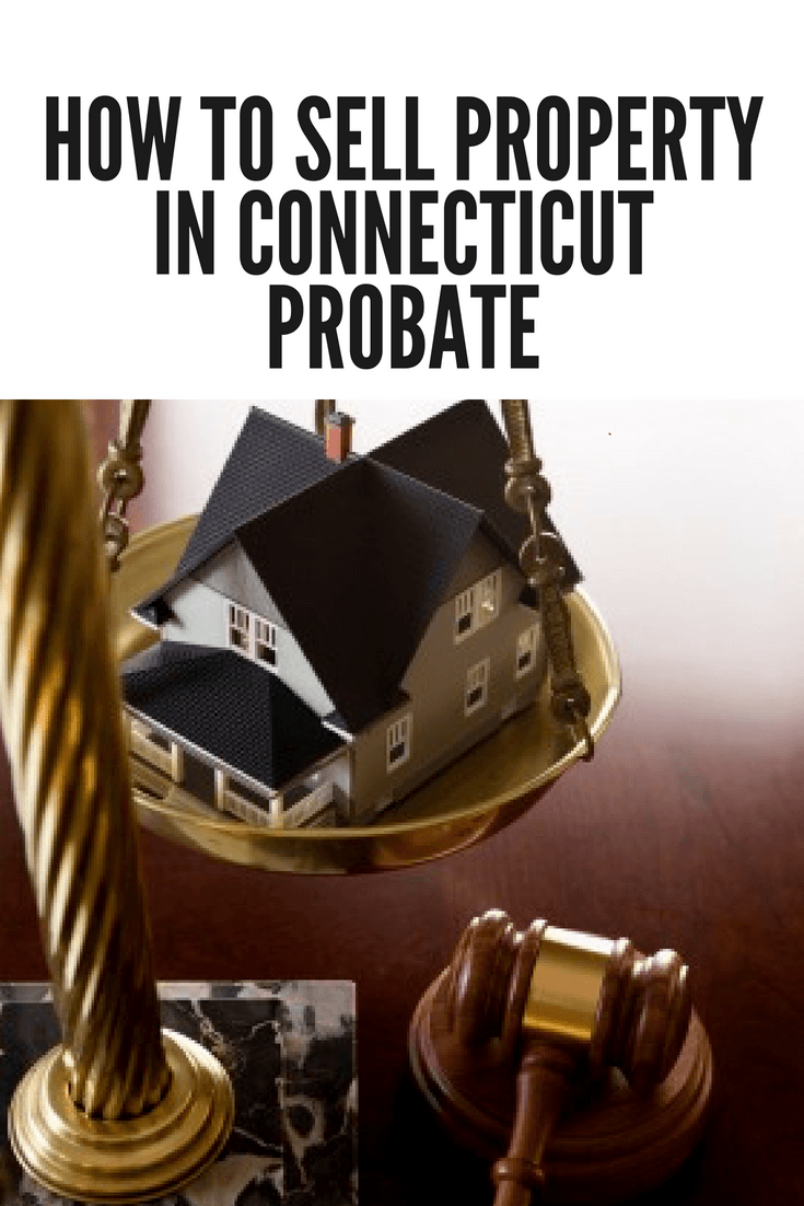 how to sell property in CT probate Reid Real Estate Group
