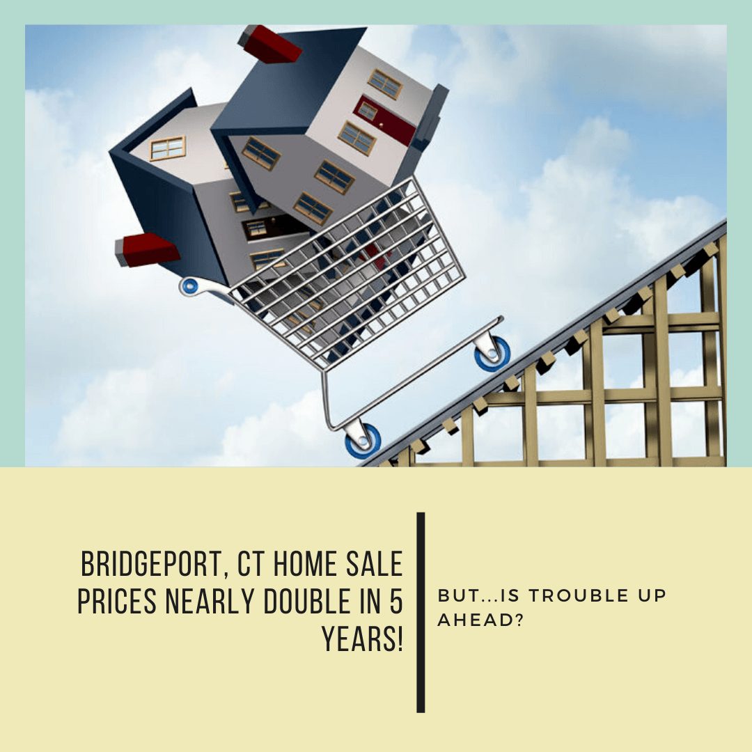 Bridgeport, CT home sale prices nearly double in 5 years, but what’s up